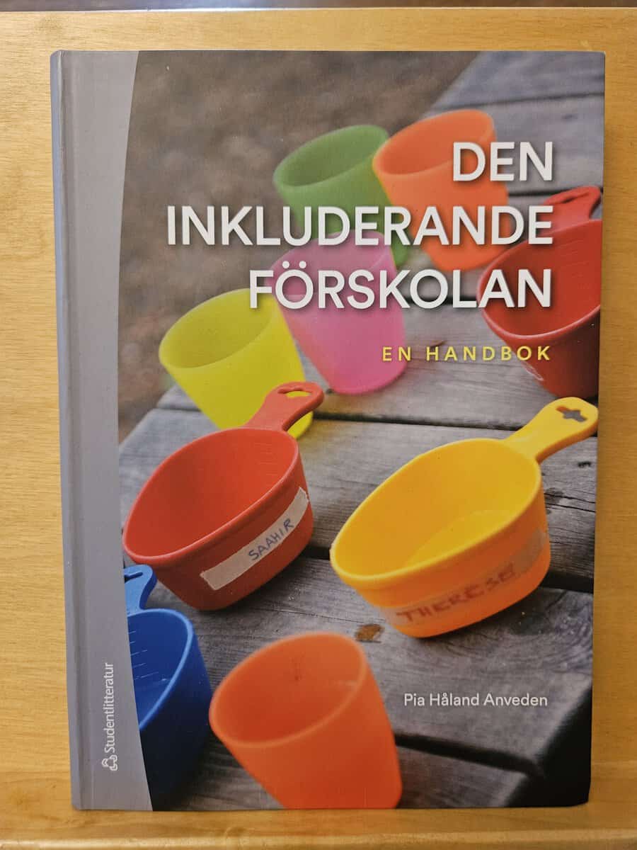 Pia Håland Anveden : Den inkluderande förskolan
