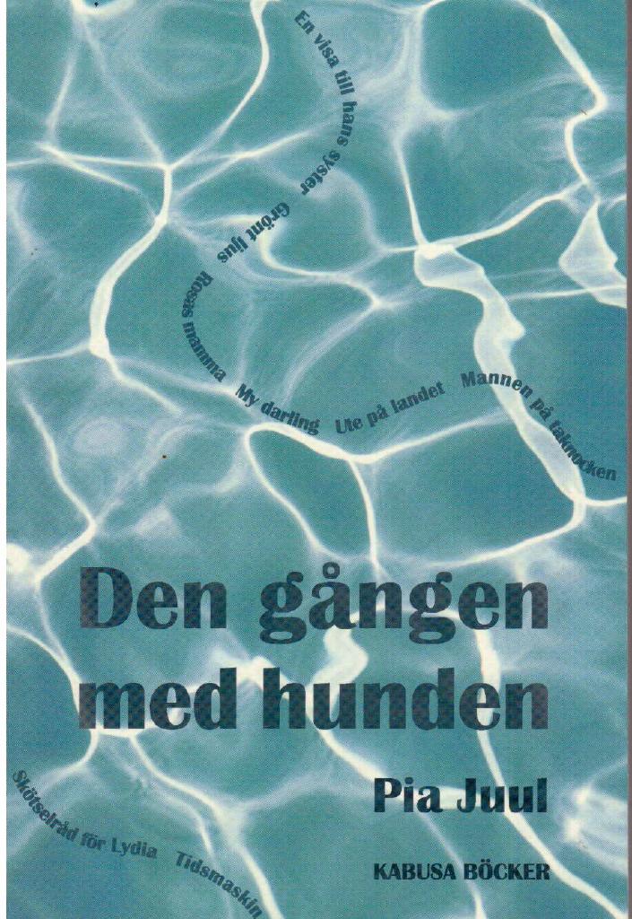 Pia Juul : Den gången med hunden