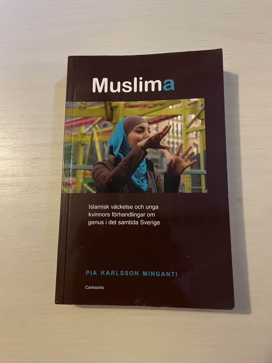 Pia Karlsson Minganti : Muslima islamisk väckelse och unga kvinnors förhandlingar om genus i det samtida Sverige