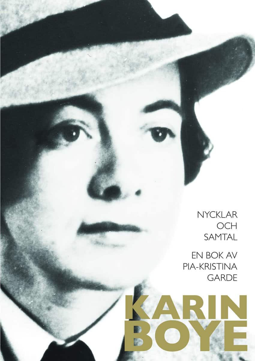 Pia-Kristina Garde : Karin Boye : nycklar och samtal