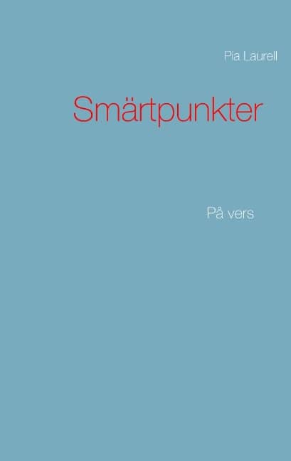 Pia Laurell : Smärtpunkter