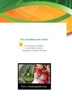 Pia Lundin : Den plantbaserade kosten : näringslära/ pyssel för de minsta