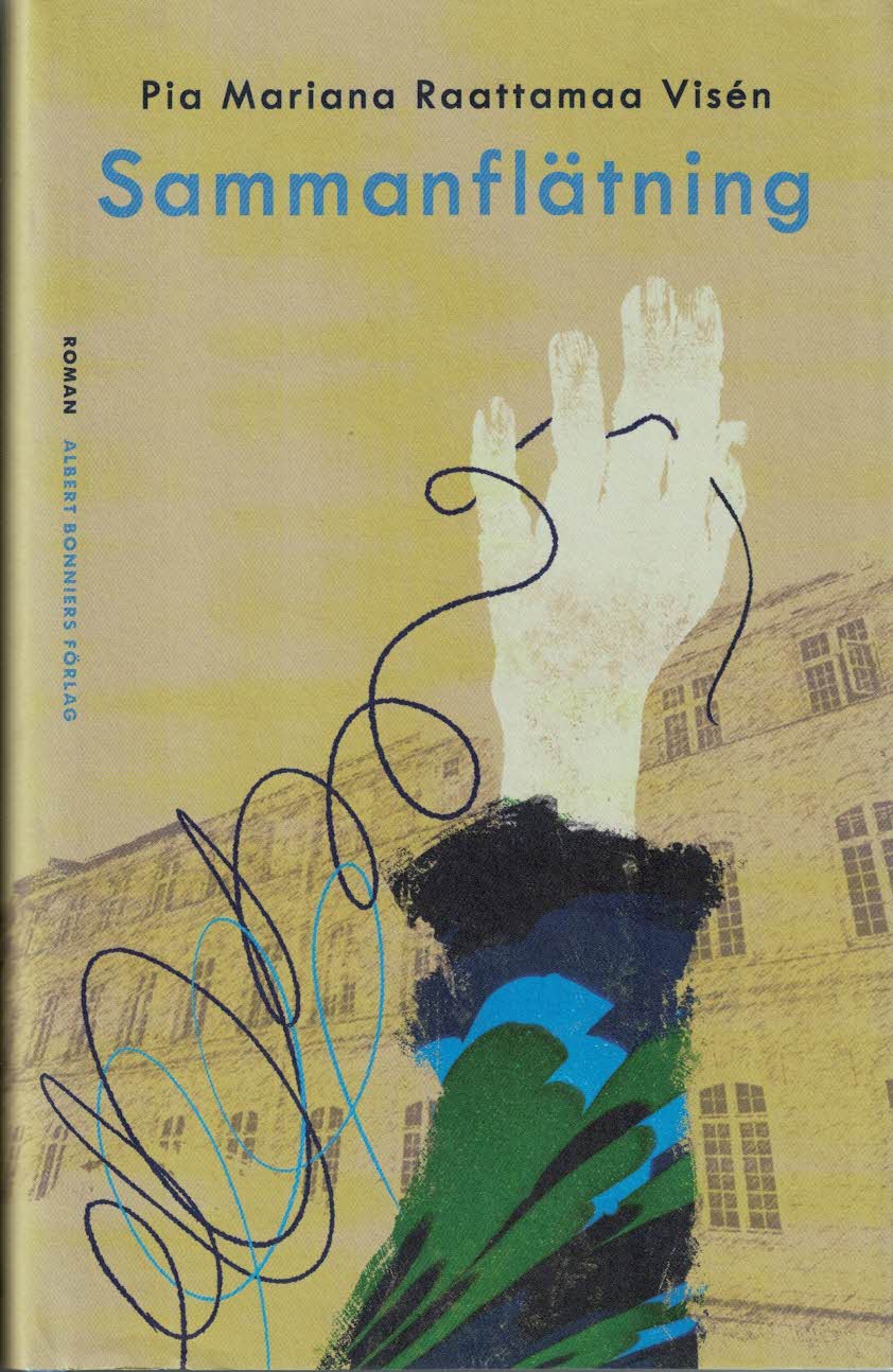 Pia Mariana Raattamaa Visén : Sammanflätning