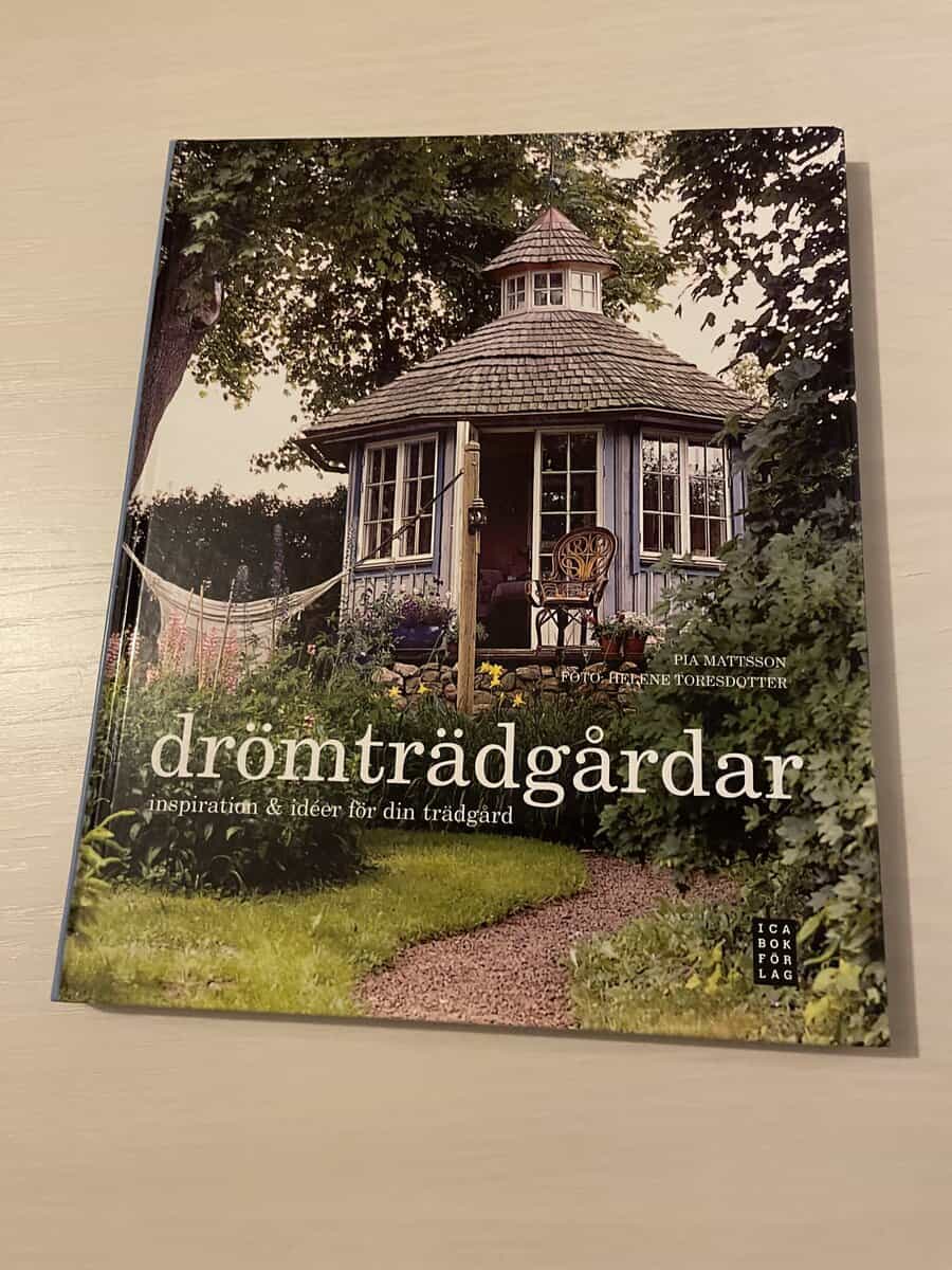 Pia Mattsson : Drömträdgårdar inspiration & idéer för din trädgård