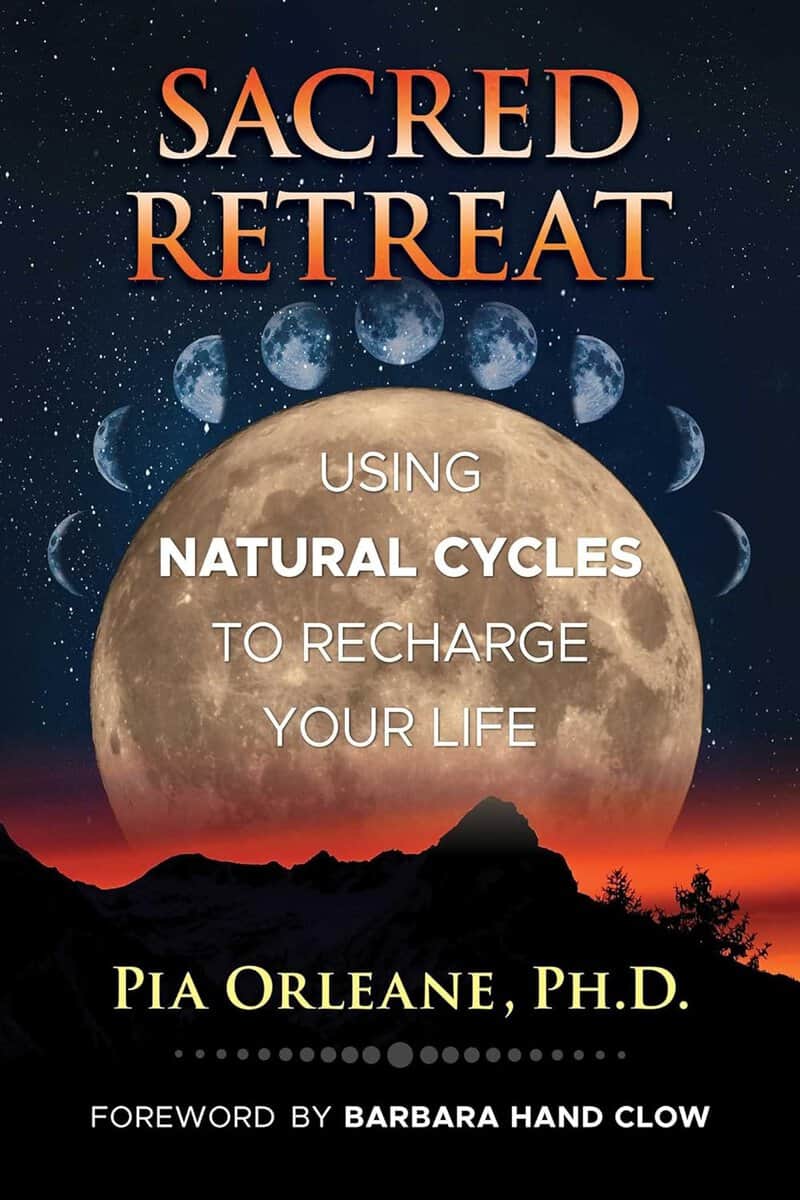 Pia Orleane : Sacred retreat - using natural cycles to recharge your life