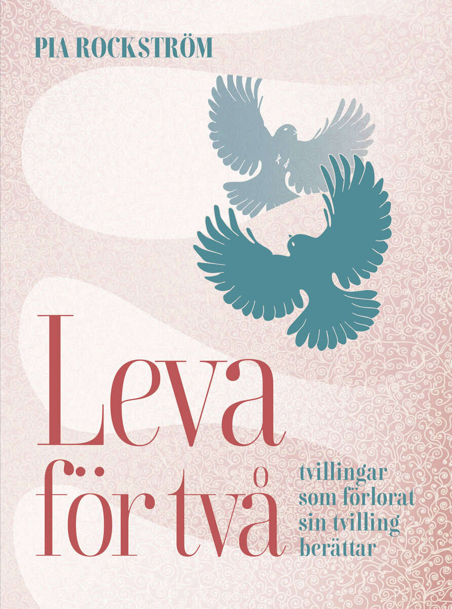 Pia Rockström : Leva för två