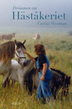 Hintze, Pia ; Westman, Carina : Drömmen om Häståkeriet