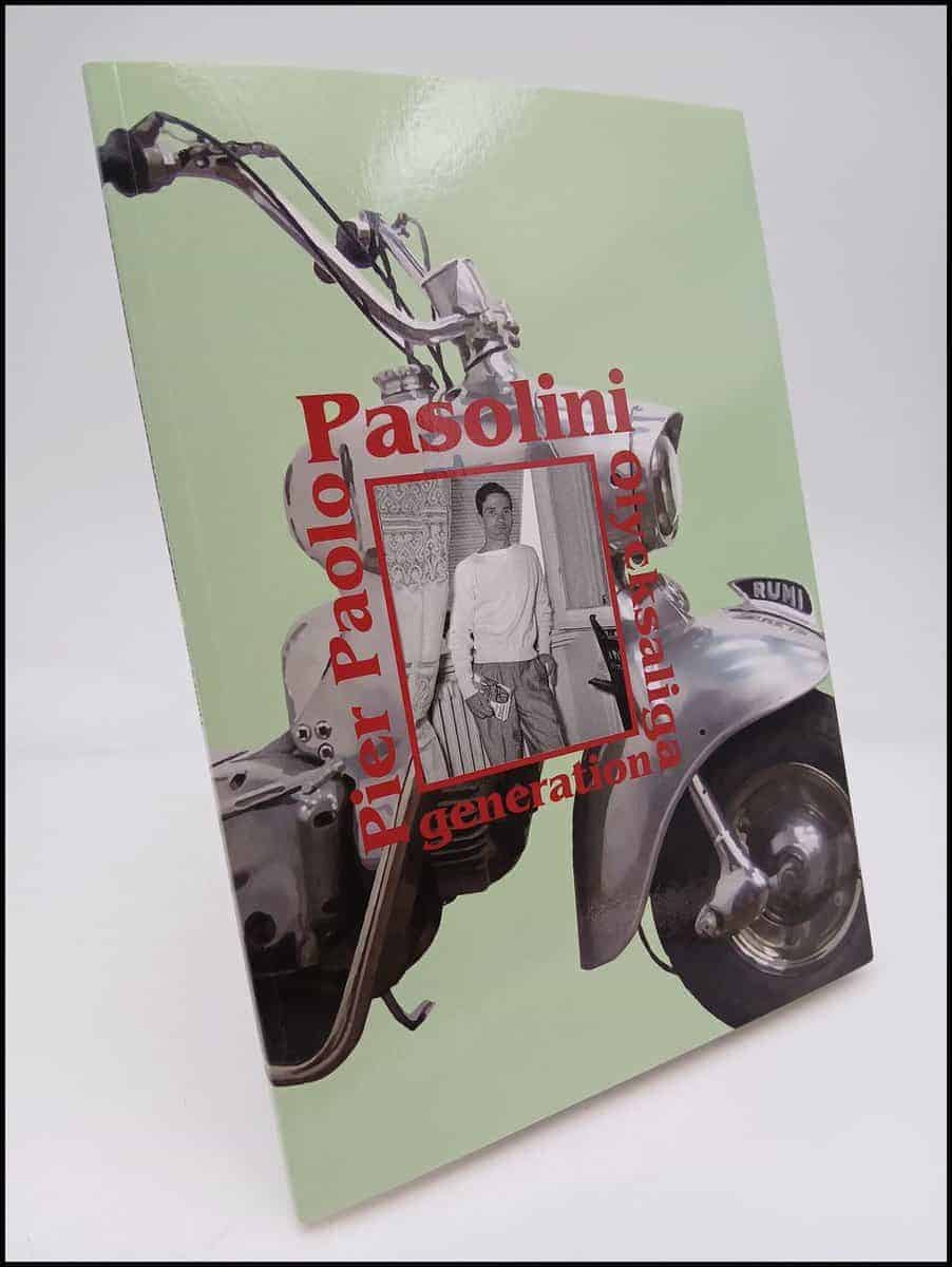 Pier Paolo Pasolini : Olycksaliga generation