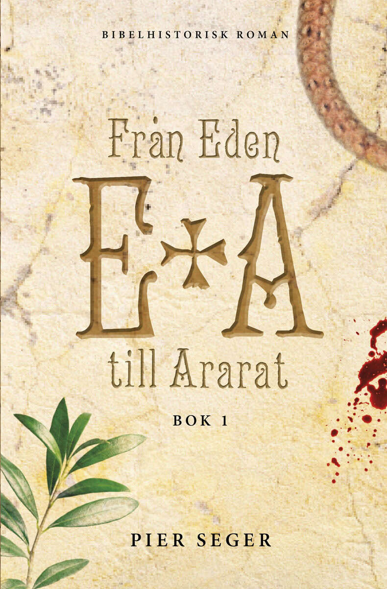 Pier Seger : Från Eden till Ararat. Bok 1