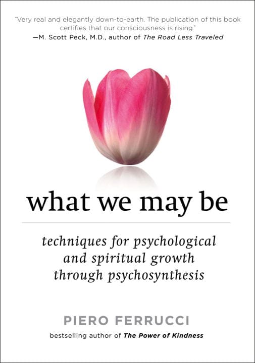 Piero Ferrucci : What we may be