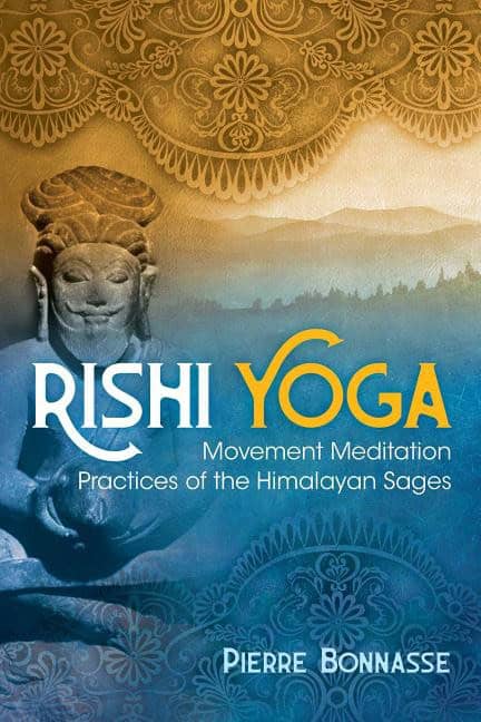 Pierre Bonnasse : Rishi Yoga