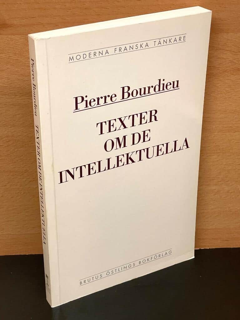 Pierre Bourdieu : Texter om de intellektuella