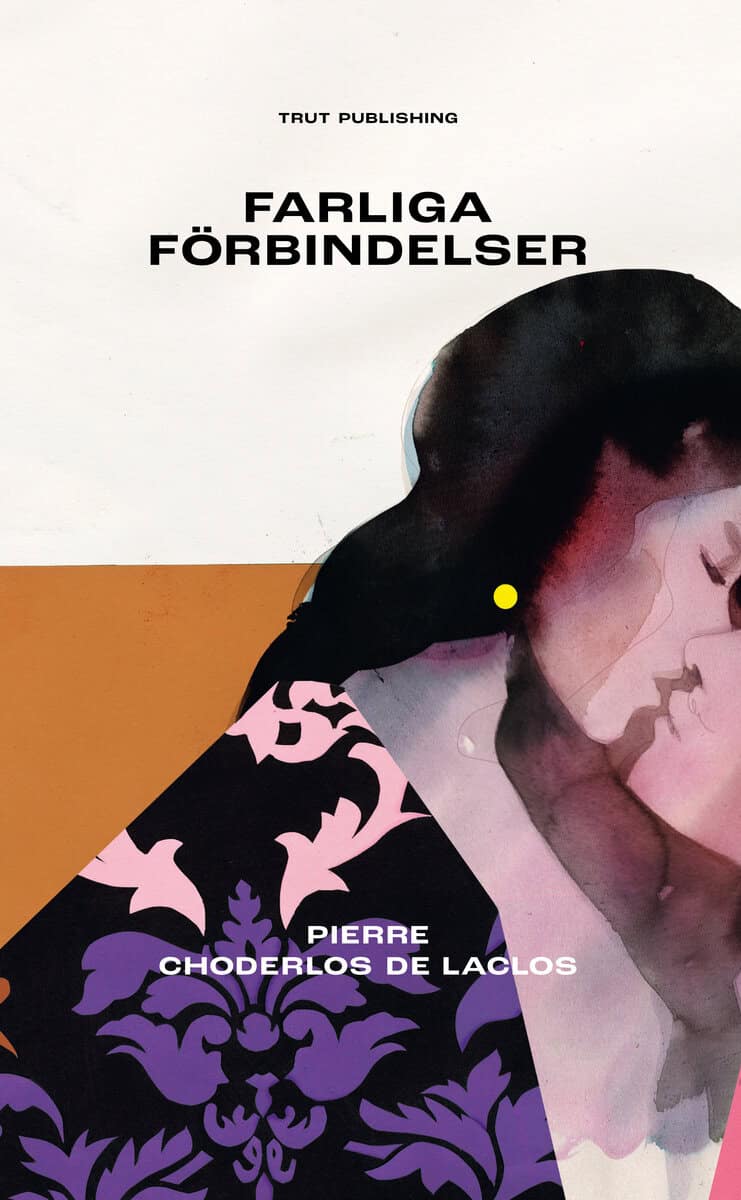 Pierre Choderlos de Laclos : Farliga förbindelser