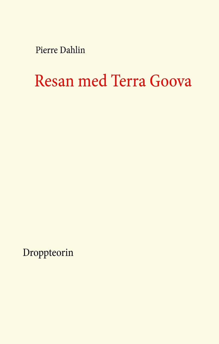 Pierre Dahlin : Resan med Terra Goova