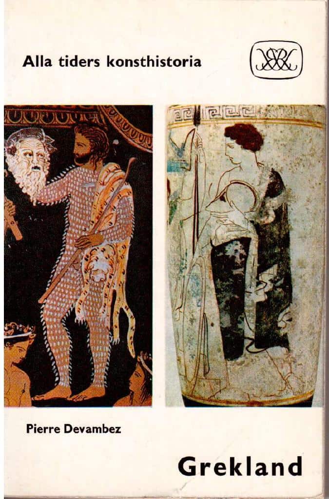 Pierre Devambez : Alla tiders konsthistoria. Grekland