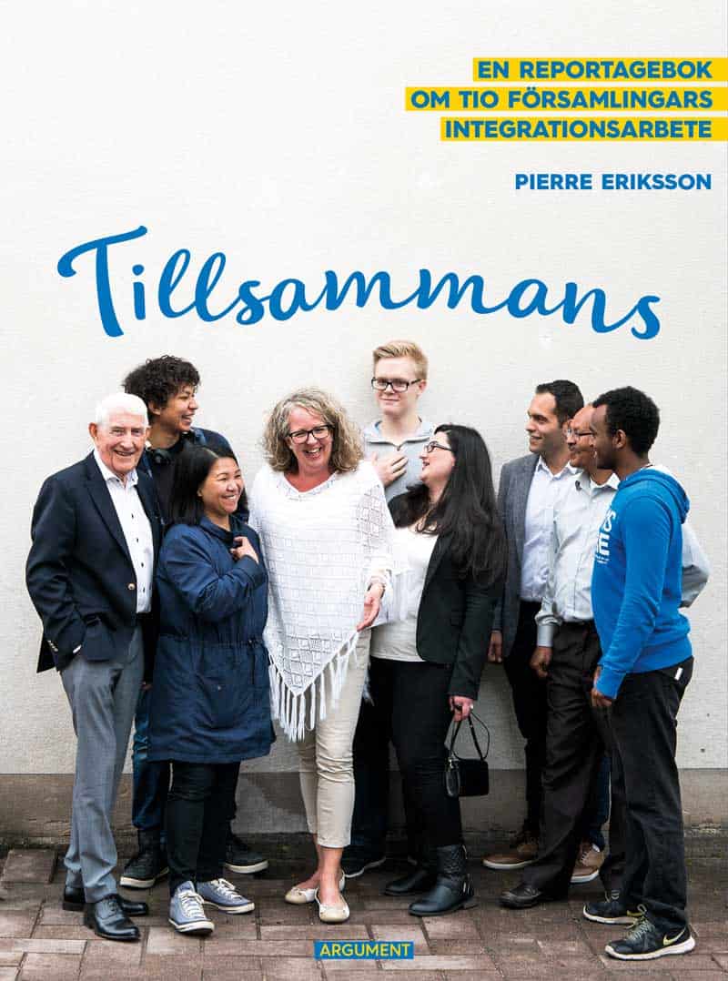 Pierre Eriksson : Tillsammans : en reportagebok om tio församlingars integrationsarbete
