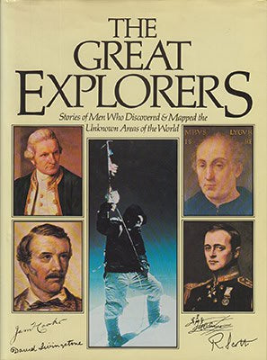 Piers Pennington : The Great Explorers. Stories of Men Who Discovered & Mappes the Unknown Areas of the World