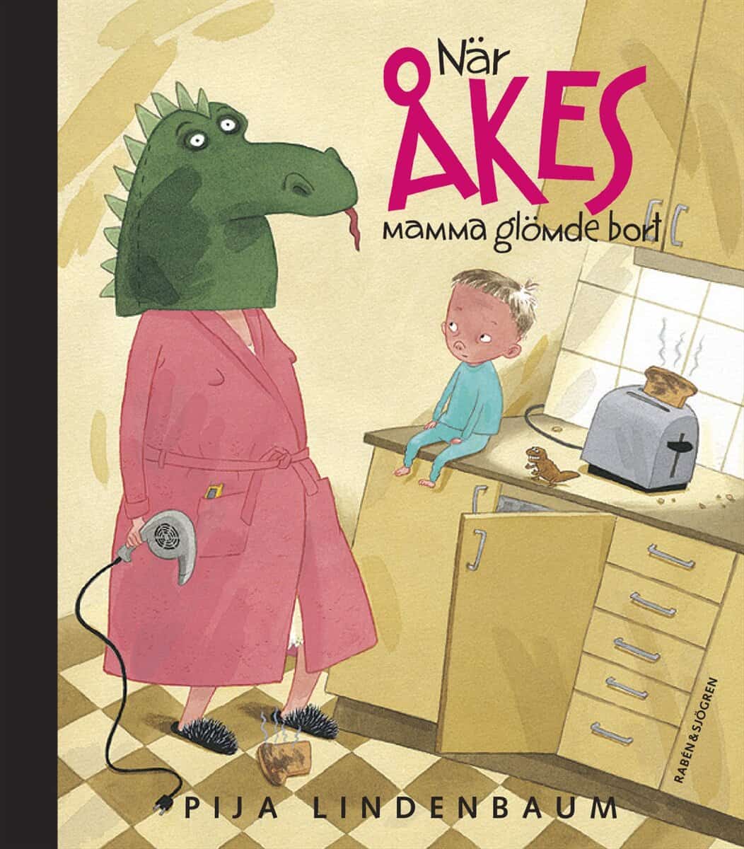 Pija Lindenbaum : När Åkes mamma glömde bort