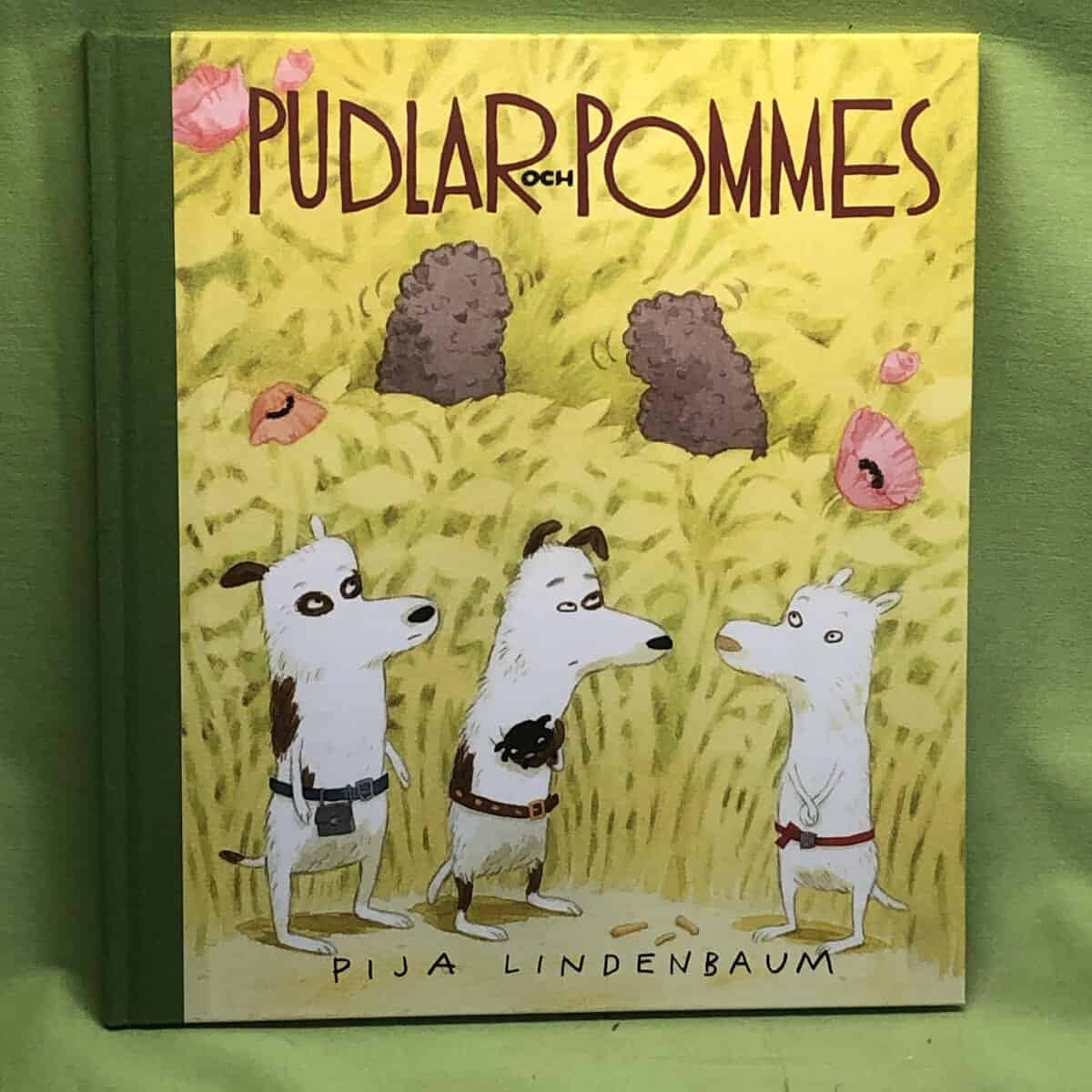 Pija Lindenbaum : Pudlar och Pommes