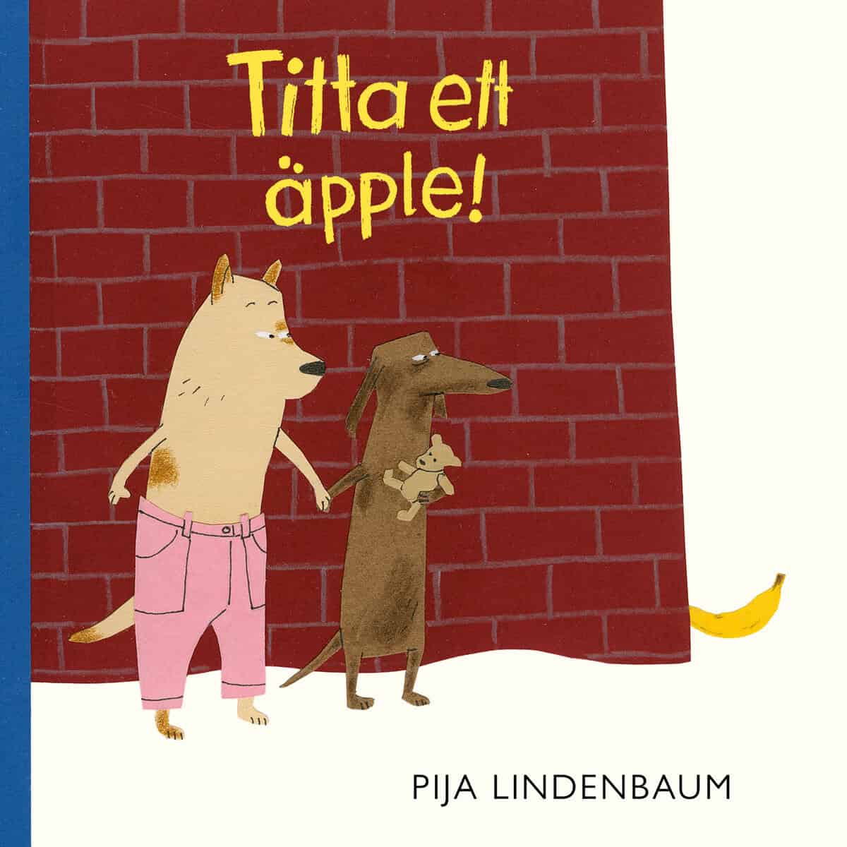 Pija Lindenbaum : Titta ett äpple!