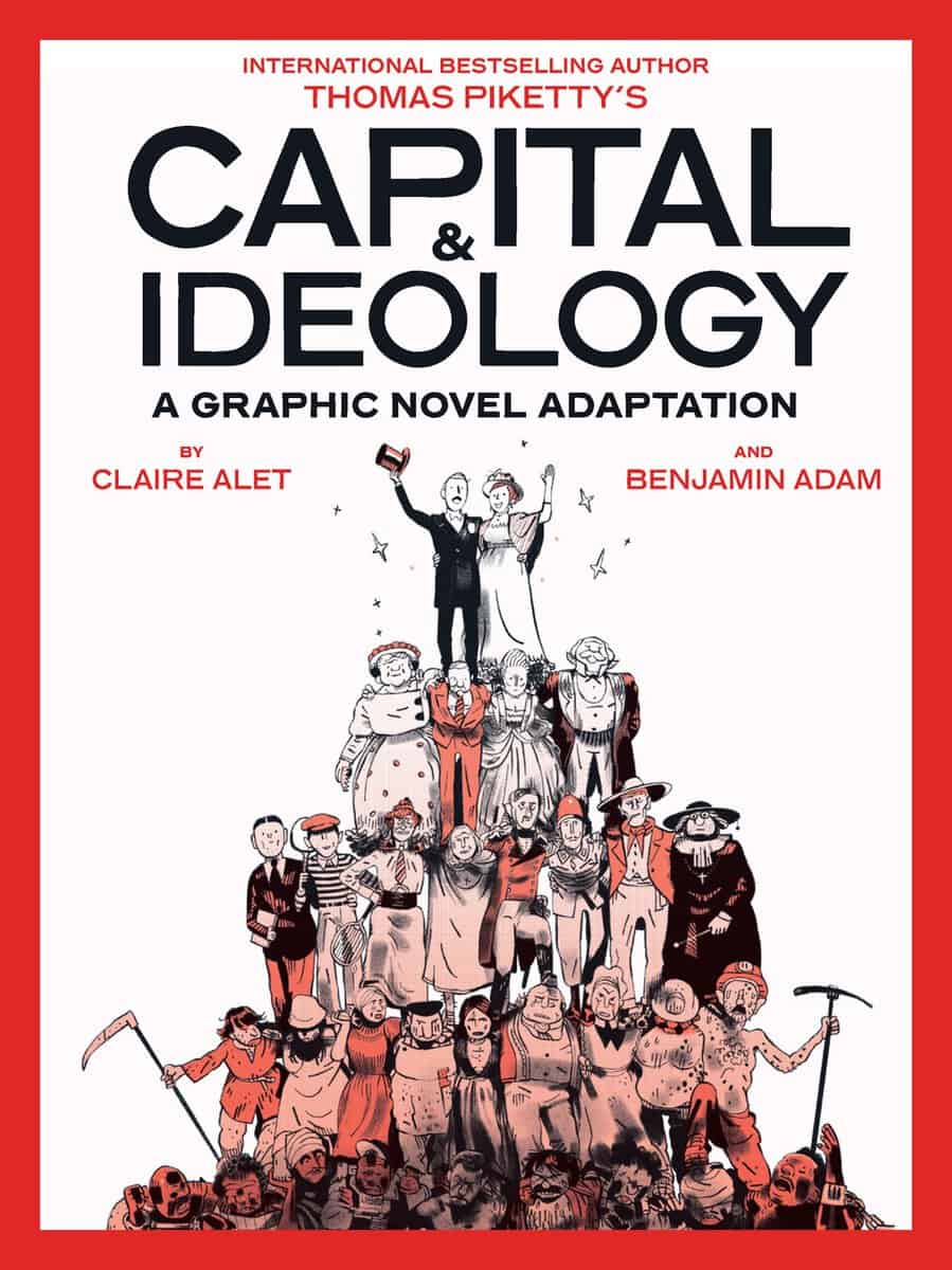 Piketty, Thomas ; Alet, Claire ; Adam, Benjamin : Capital & Ideology