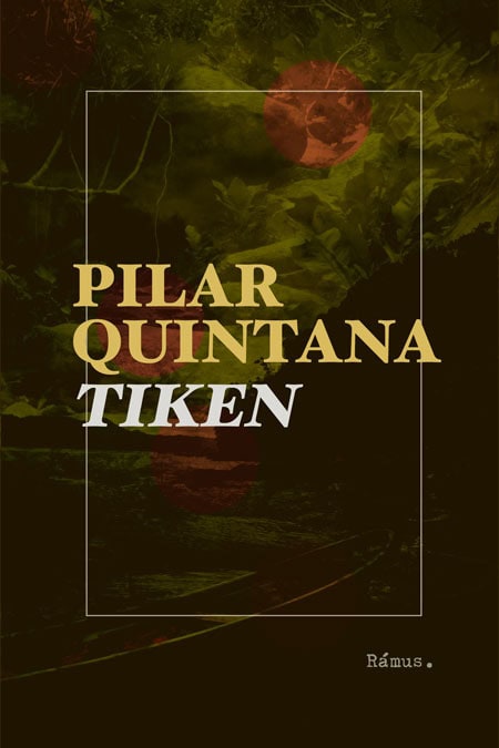 Pilar Quintana : Tiken