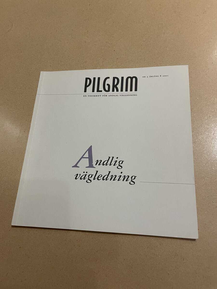 Pilgrim - En tidskrift för andlig vägledning - Andlig vägledning - Nr 3 2001