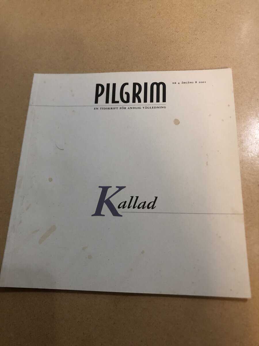 Pilgrim - En tidskrift för andlig vägledning - Kallad - Nr 4 2001