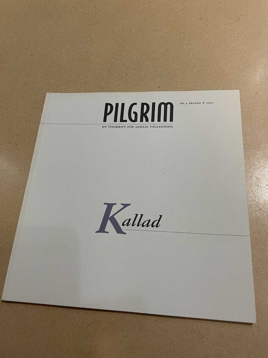 Pilgrim - En tidskrift för andlig vägledning - Kallad - Nr 4 2001