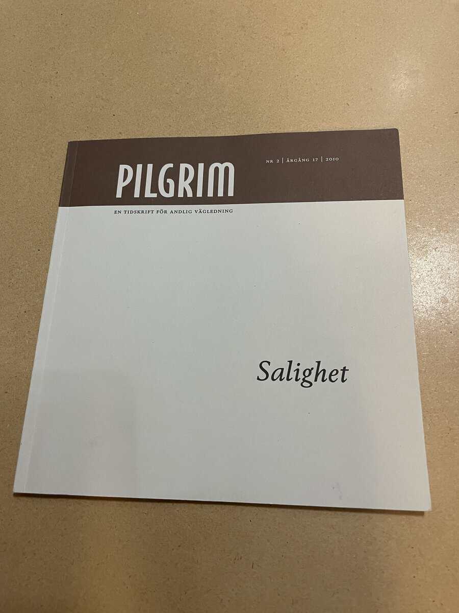 Pilgrim - En tidskrift för andlig vägledning - Salighet - Nr 2 2010