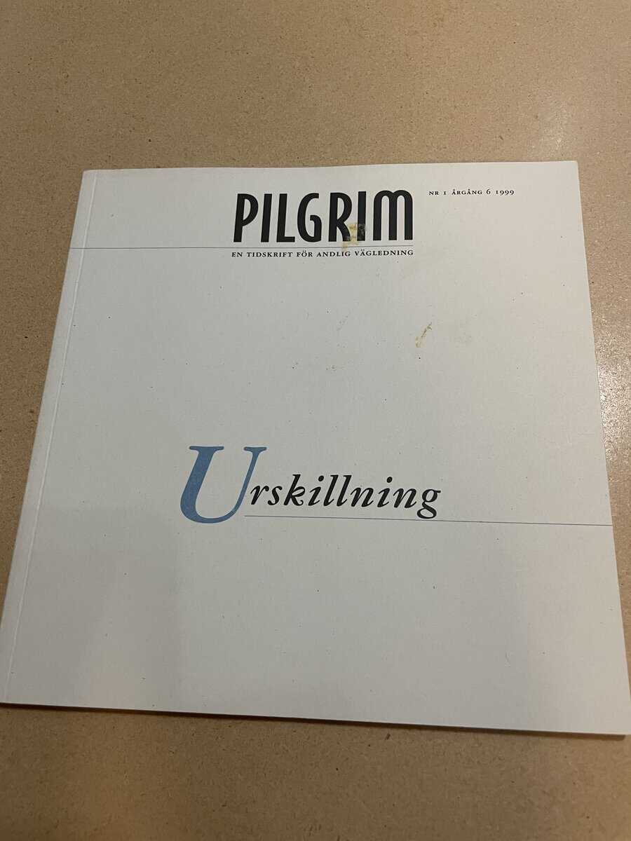 Pilgrim - En tidskrift för andlig vägledning - Urskillning - Nr 1 1999