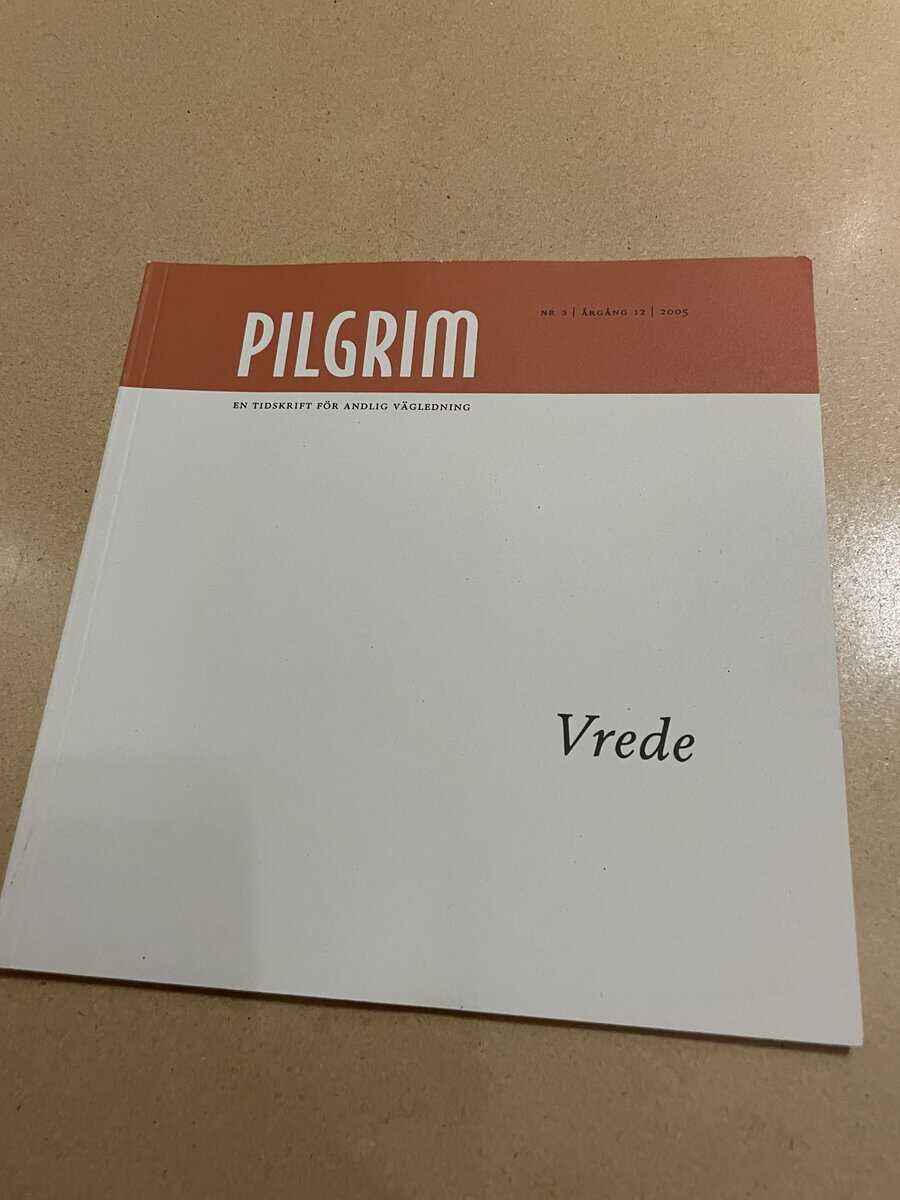 Pilgrim - En tidskrift för andlig vägledning - Vrede - Nr 3 2005