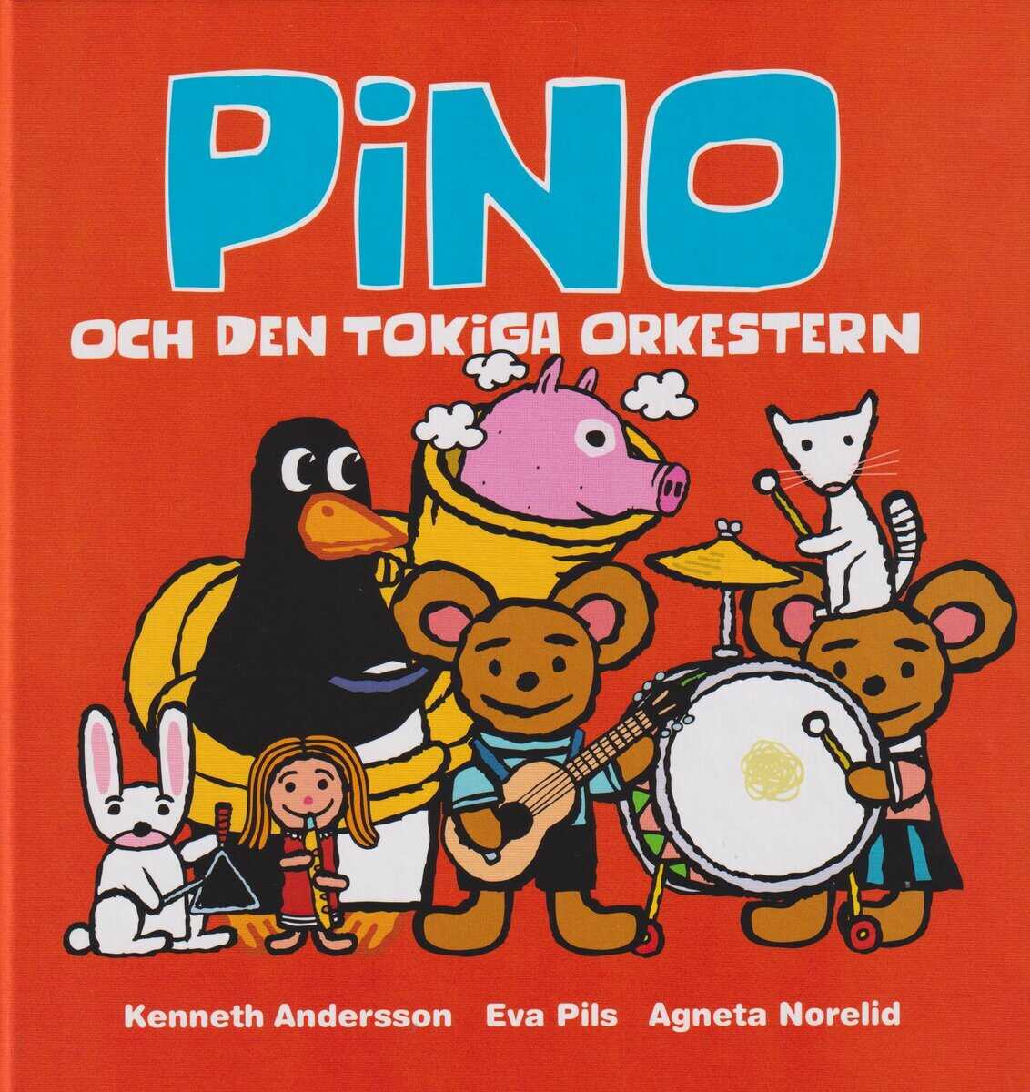 Pils, Eva ; Norelid, Agneta : Pino och den tokiga orkestern