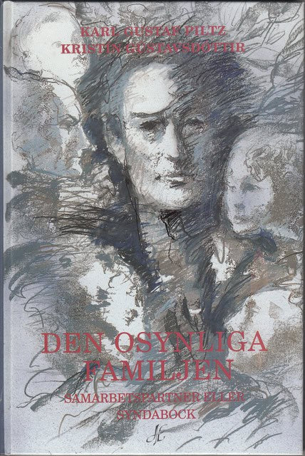 Piltz, Karl Gustav ; Gústavsdóttir, Kristín : Den osynliga familjen Samarbetspartner eller syndabock