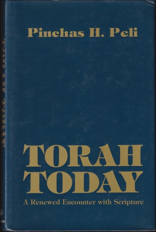 Pinchas Peli : Torah today