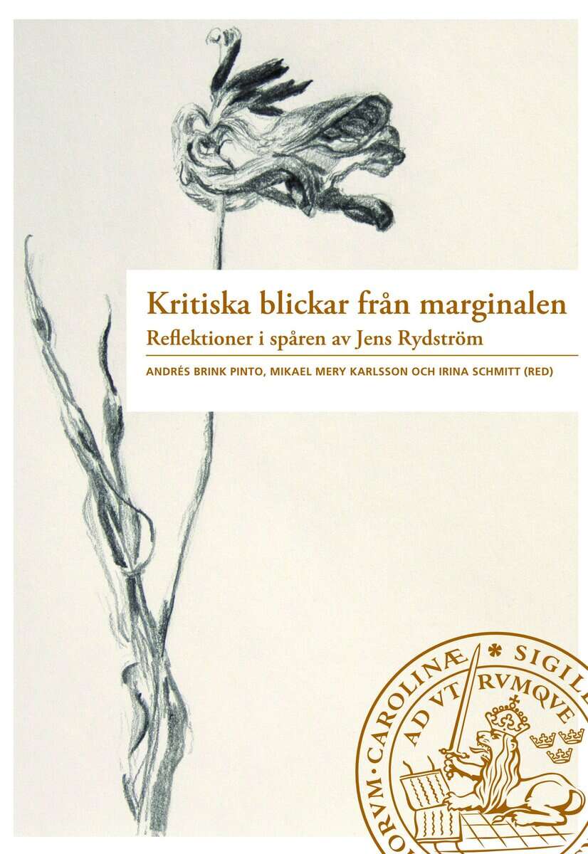 Pinto, Andrès Brink ; Karlsson, Mikael Mery ; Schmitt, Irina ; Rydström, Helle ; Edelberg, Peter ; Svensson Chowdhury, Matilda ; Gustafsson, Tommy ; Rosenberg, Tiina ; Fundberg, Jesper ; Liinason, Mia ; Dahl, Ulrika ; Lehtonen, Jukka ; Lennerhed, Lena ; Löfgren, Lotta ; Kulick, Don ; Appelmo, Elisabet ; Lundberg, Urban ; Tydén, Mattias ; Anving, Terese ; Selberg, Rebecca ; Mulinari, Diana : Kritiska blickar från marginalen