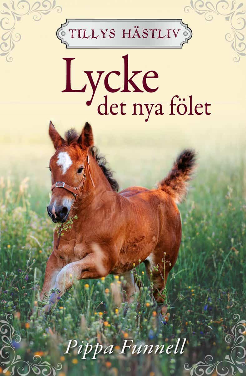 Pippa Funnell : Lycke : det nya fölet