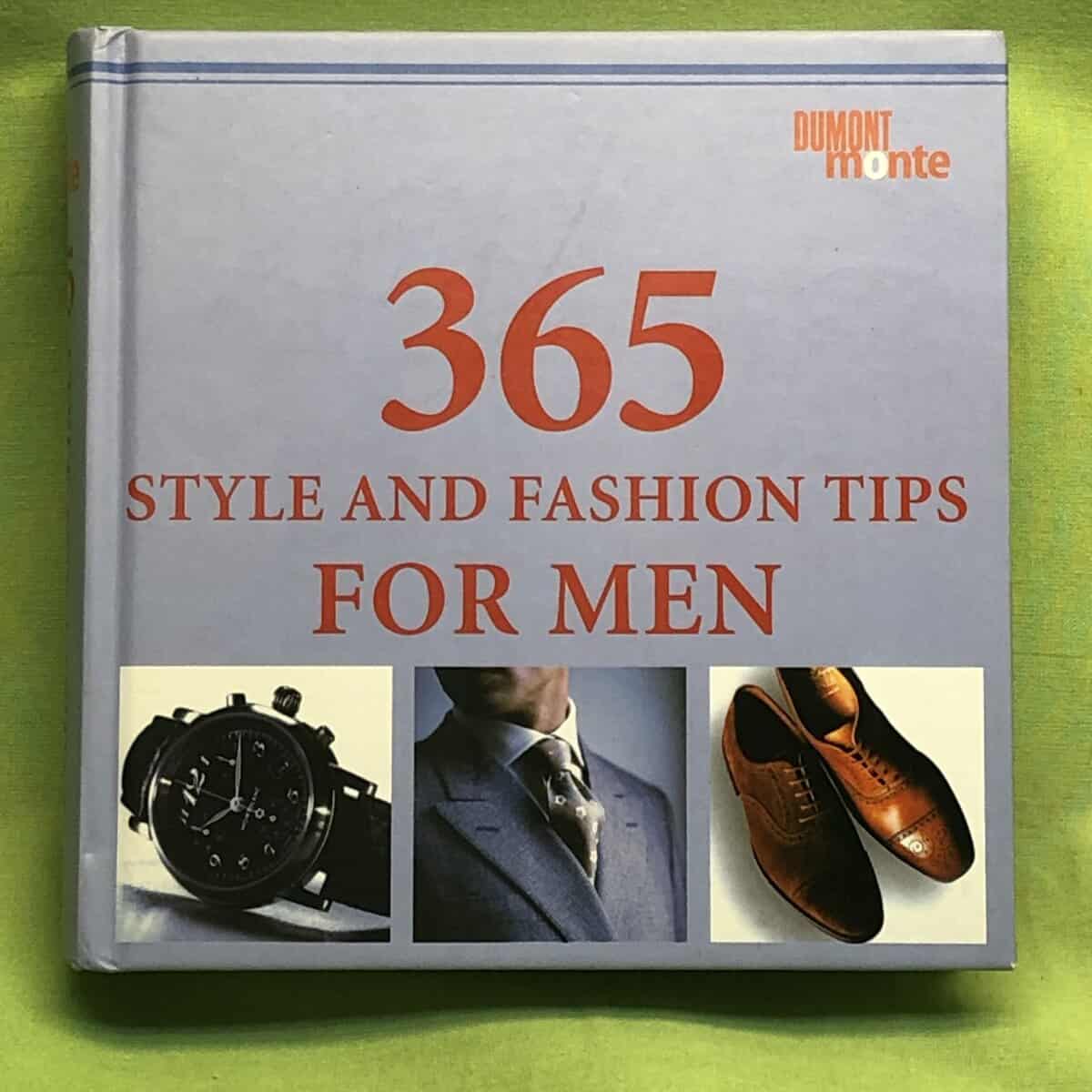 Piras, Claudia; Roetzel, Bernhard : 365 Style and Fashion Tips for Men