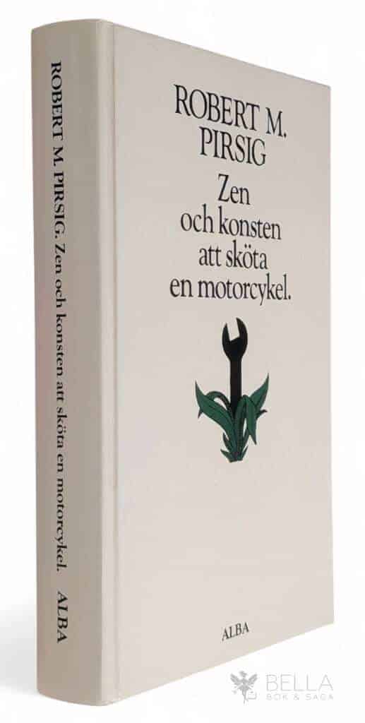 Pirsig, Robert M. ; Adlerberth, Roland : Zen och konsten att sköta en motorcykel