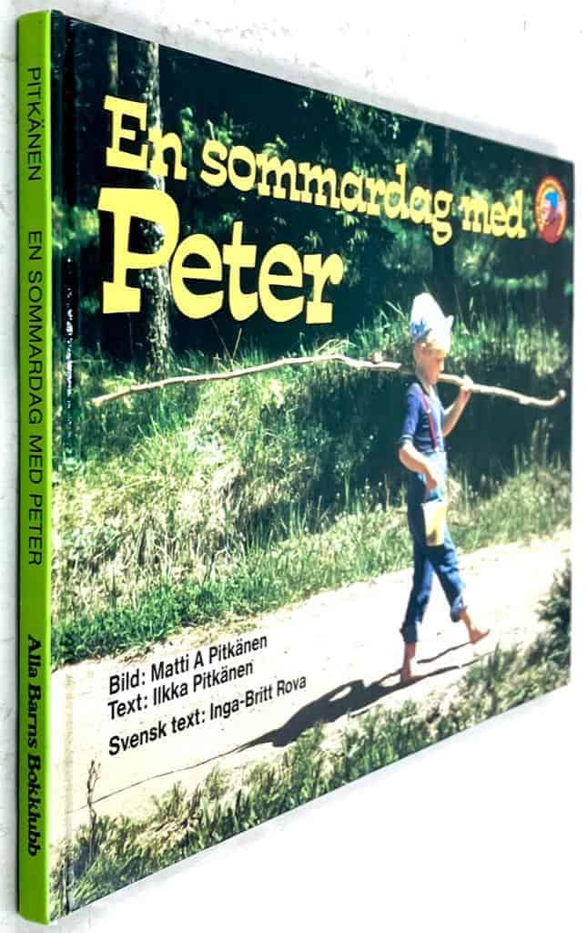 Pitkänen, Ilkka ; Pitkänen, Matti A. ; Rova, Inga-Britt : En sommardag med Peter