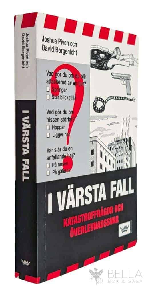 Piven, Joshua ; David Borgenicht : I värsta fall