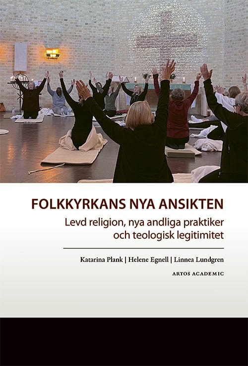Plank, Katarina ; Egnell, Helene ; Lundgren, Linnea : Folkkyrkans nya ansikten
