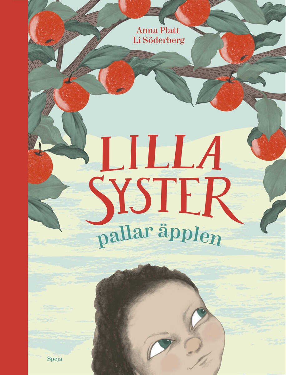 Platt, Anna ; Söderberg, Li : Lillasyster pallar äpplen
