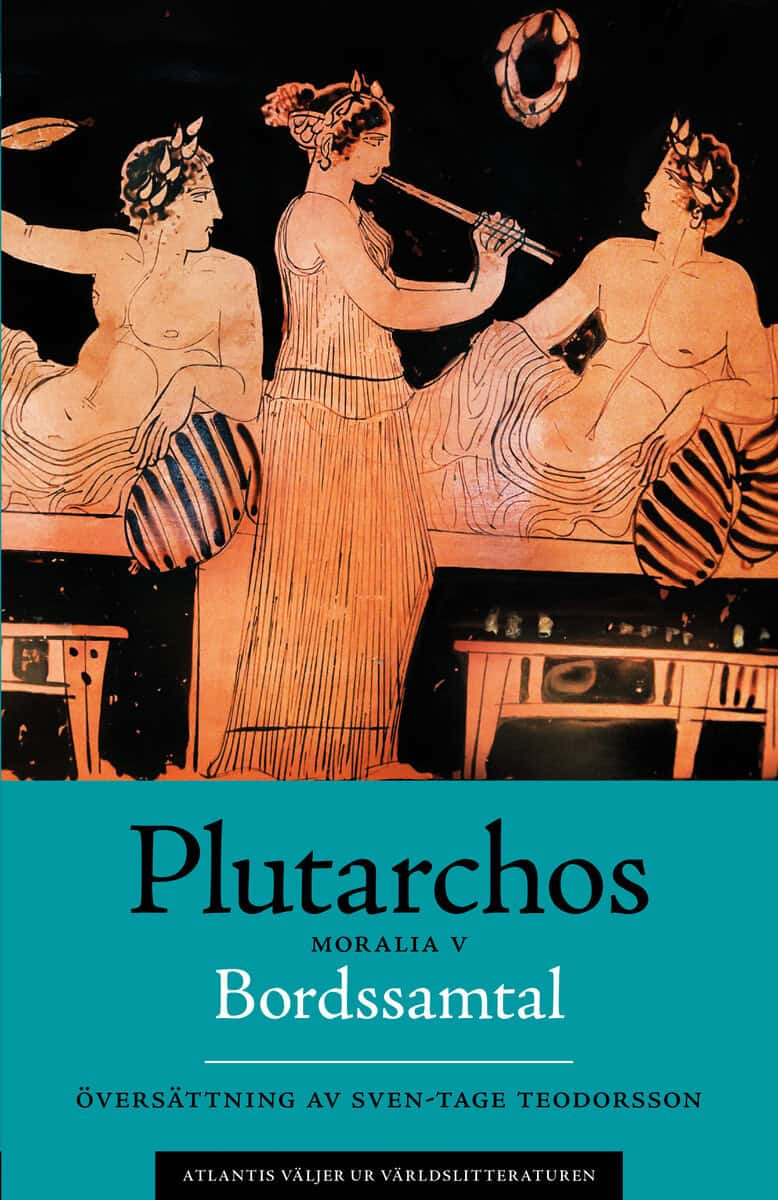 Plutarchos : Bordssamtal : Moralia V
