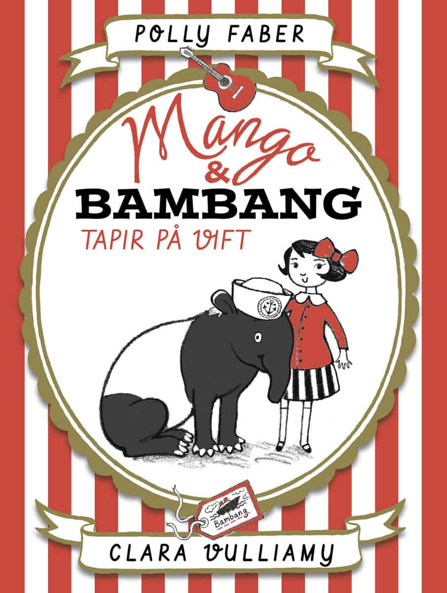 Polly Faber : Mango & Bambang. Tapir på vift
