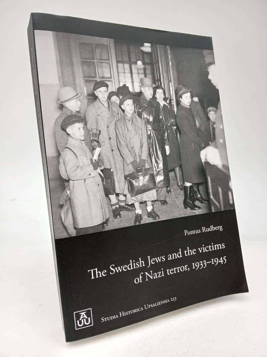 Pontus Rudberg : The Swedish Jews and the Victims of Nazi terror, 1933–1945