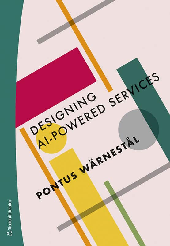 Pontus Wärnestål : Designing AI-Powered Services