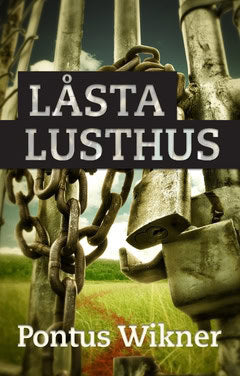 Pontus Wikner : Låsta lusthus