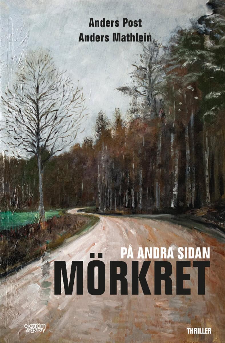 Post, Anders ; Mathlein, Anders : På andra sidan mörkret