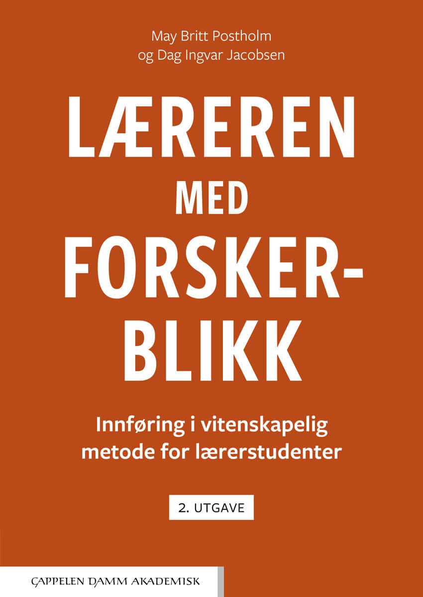 Postholm, May Britt ; Jacobsen, Dag Ingvar : Læreren med forskerblikk